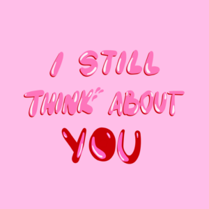 I Still Think About You II